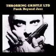 Throbbing Gristle, Funk Beyond Jazz (CD)